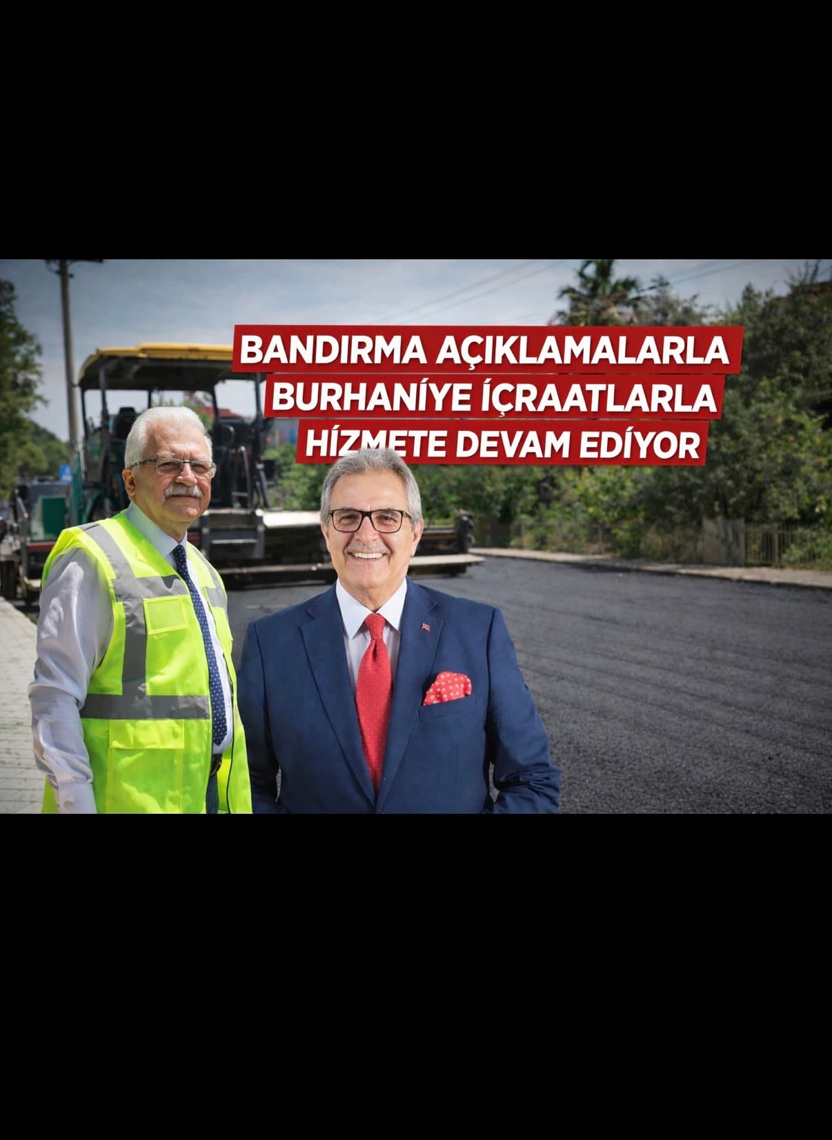 BANDIRMA AÇIKLAMALARLA BURHANİYE İCRAATLERLE HİZMETE DEVAM EDİYOR