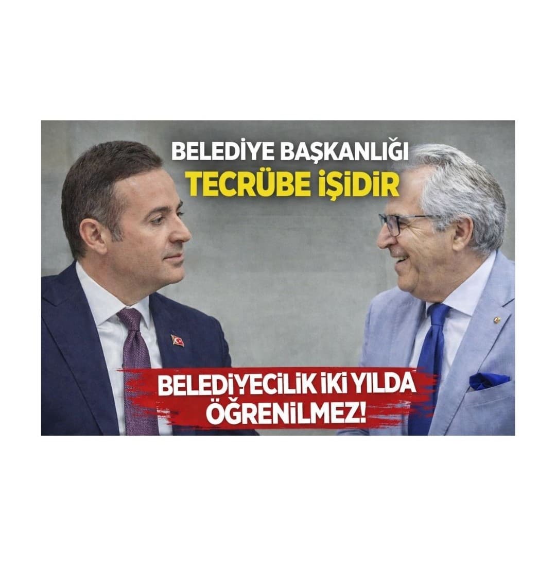 "BELEDİYE BAŞKANLIĞI TECRÜBE İŞİDİR"