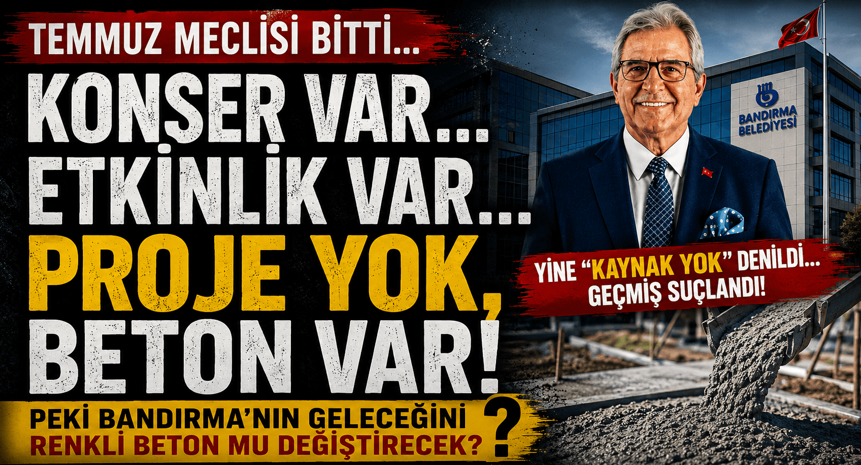 TEMMUZ MECLİSİ BİTTİ...KONSER VAR, ETKİNLİK VAR... PROJE YOK, BETON VAR!