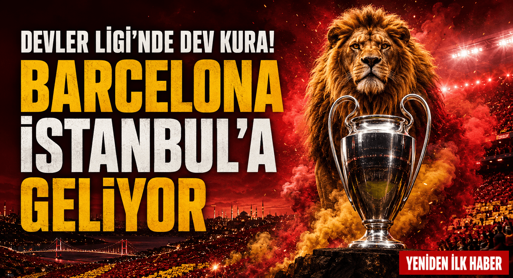 GALATASARAY’A DEVLER LİGİ’NDE DEV KURA: BARCELONA İSTANBUL’A GELİYOR!