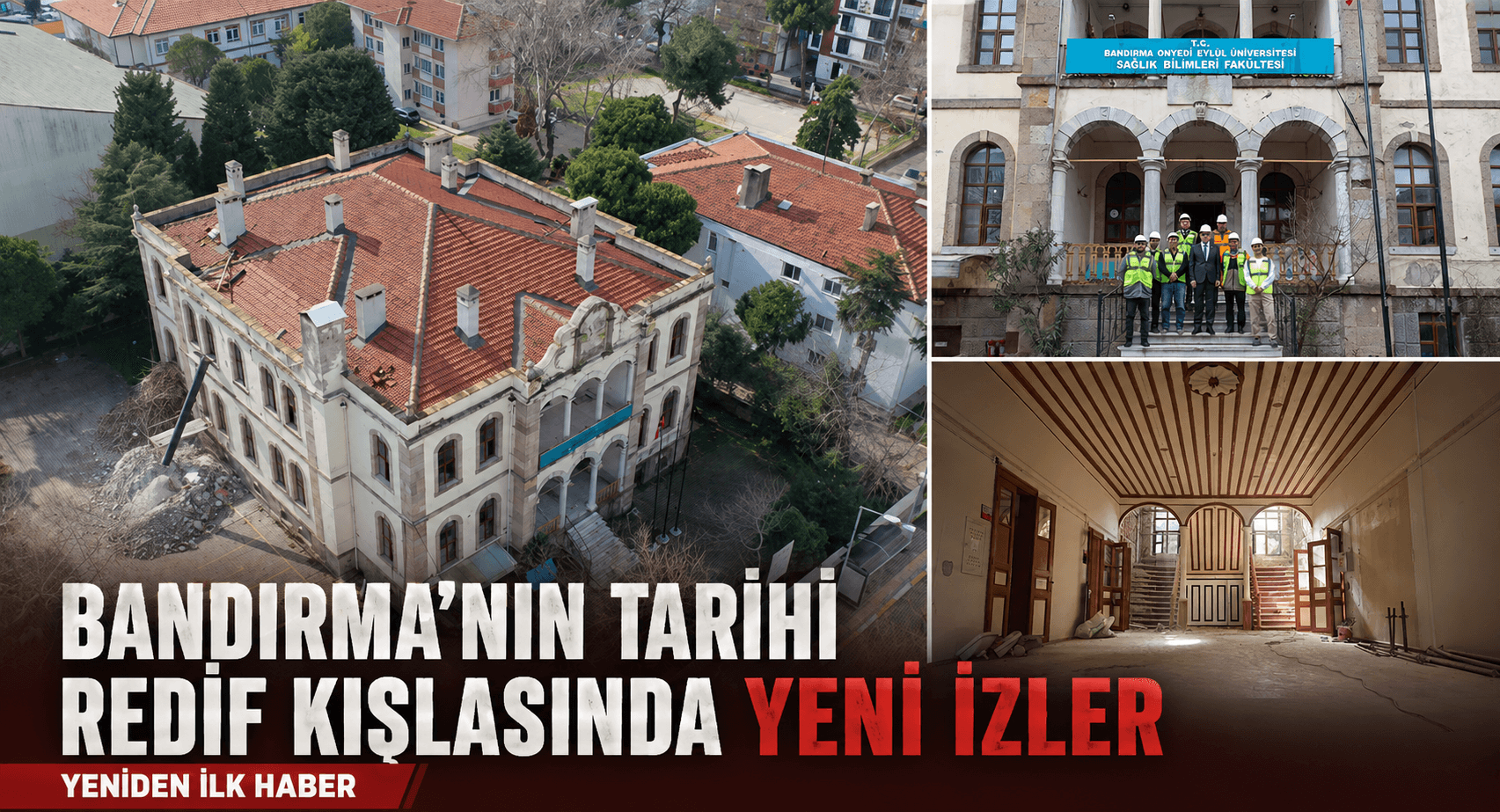 BANDIRMA’NIN TARİHİ REDİF KIŞLASINDA YENİ İZLER ORTAYA ÇIKTI!