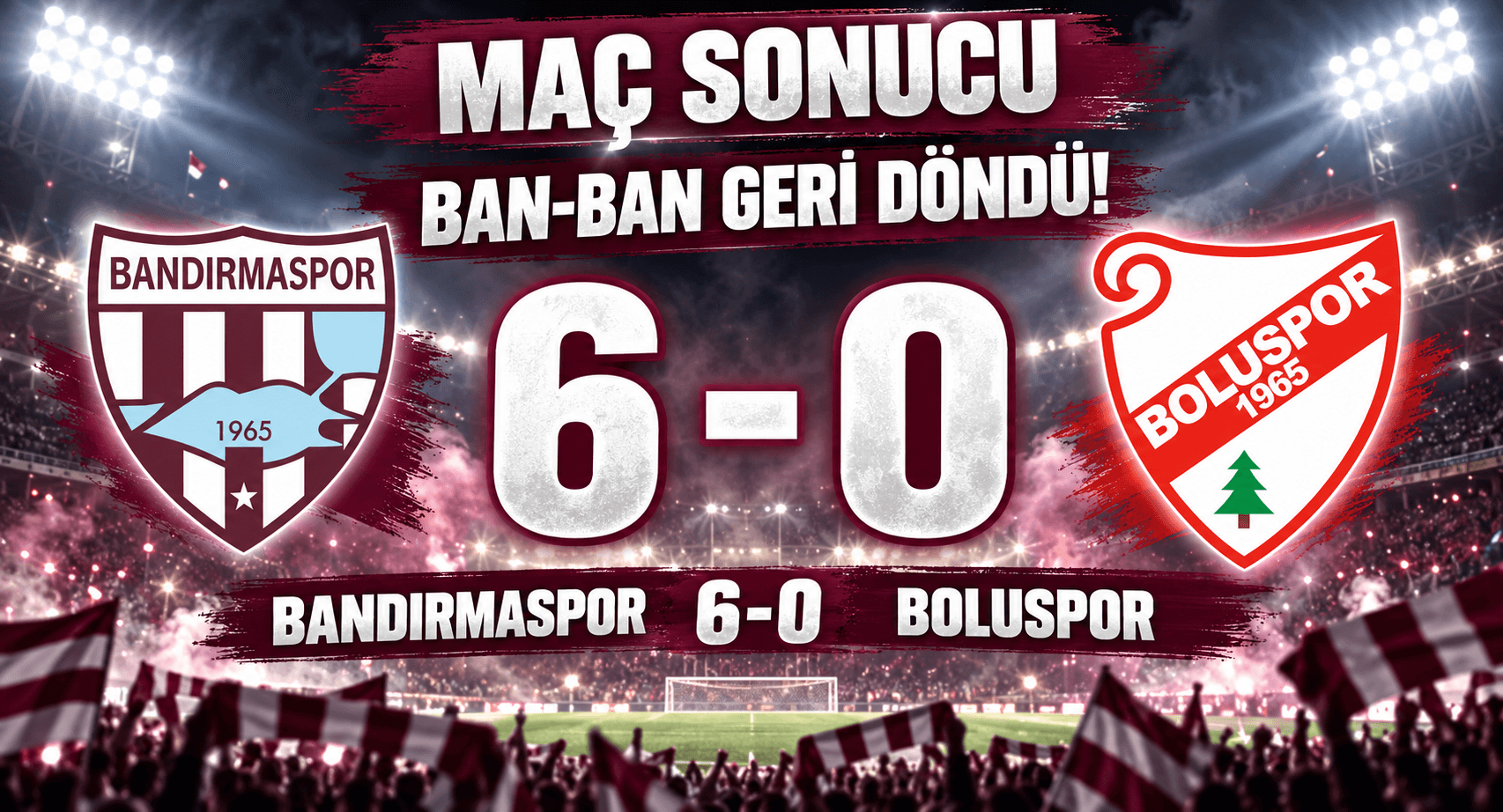 BAN-BAN GERİ DÖNDÜ: BOLUSPOR’A 6 GOLLÜ TARİFE!